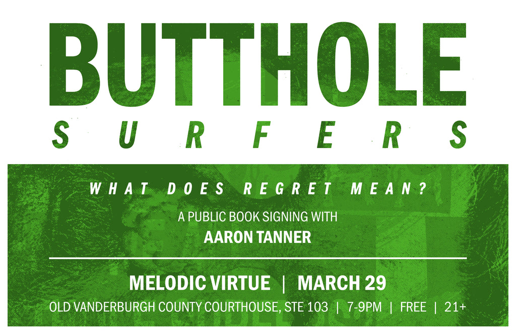 Butthole Surfers: What Does Regret Mean? Book Signing in Evansville, IN